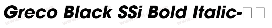 Greco Black SSi Bold Italic字体转换